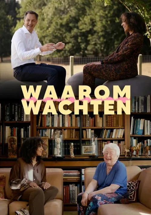 Waarom Wachten (series)