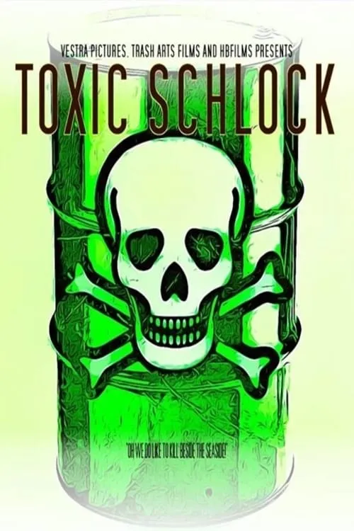 Toxic Schlock (фильм)