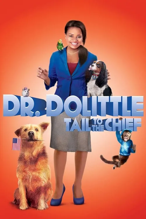 Dr. Dolittle: Tail to the Chief (movie)