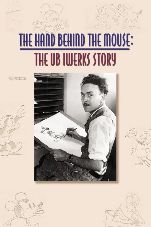 The Hand Behind the Mouse: The Ub Iwerks Story (movie)
