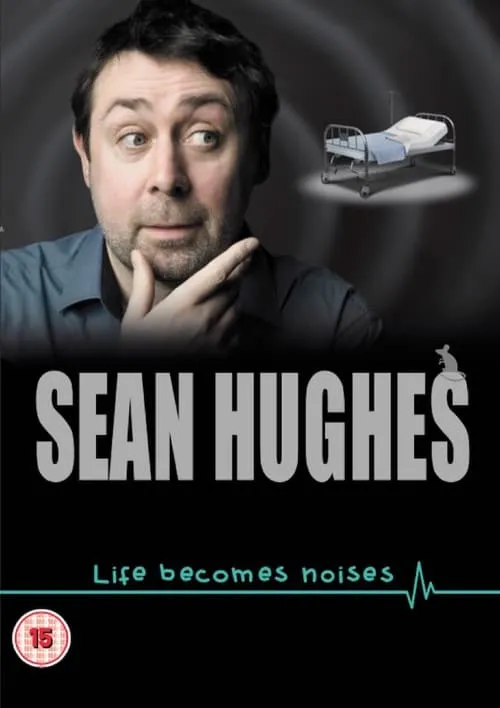 Sean Hughes: Life Becomes Noises