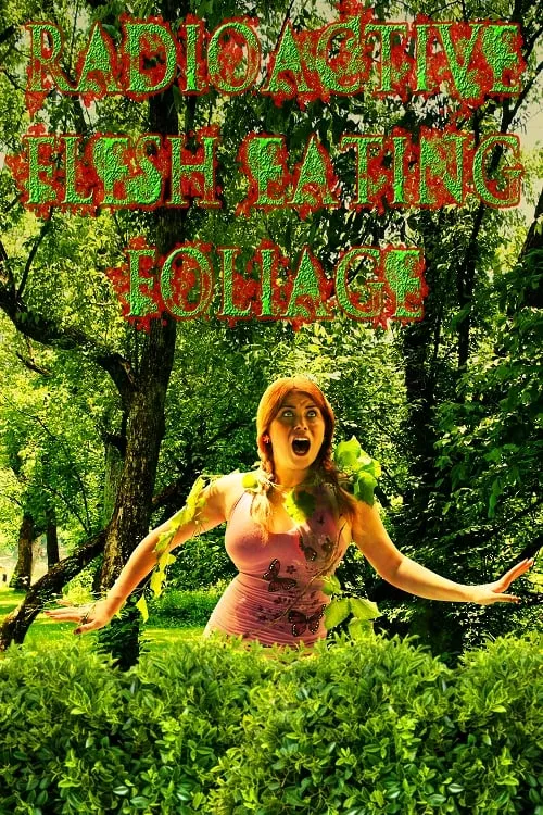 Radioactive Flesh Eating Foliage (movie)