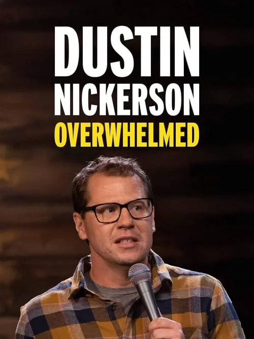 Dustin Nickerson: Overwhelmed (фильм)