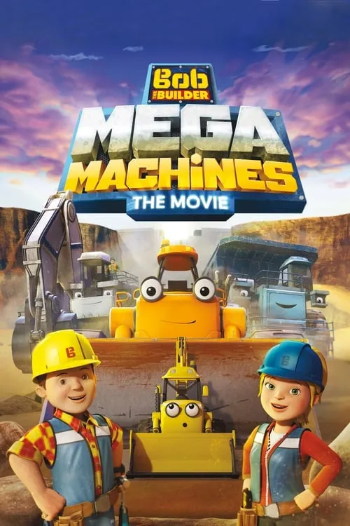 Bob the Builder: Mega Machines - The Movie (фильм)