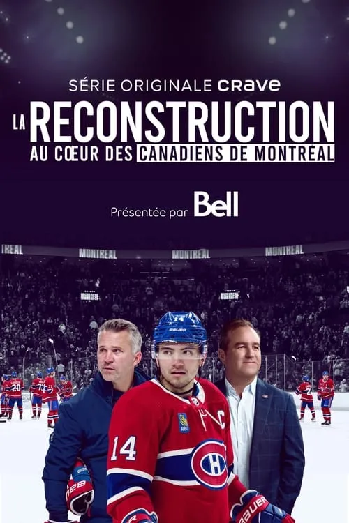 La reconstruction : au coeur des Canadiens de Montréal (сериал)