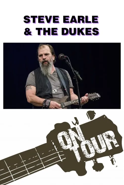 On Tour: Steve Earle & The Dukes (movie)