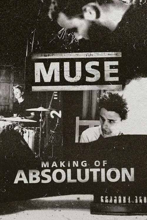 Muse: The Making of Absolution (movie)