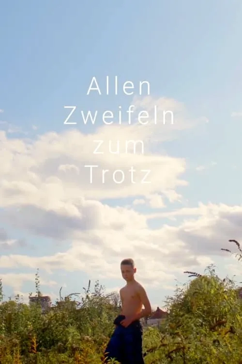 Allen Zweifeln zum Trotz (фильм)