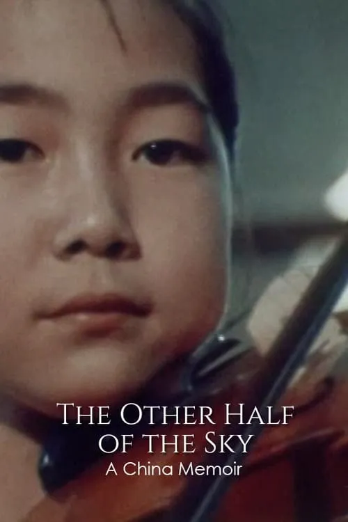 The Other Half of the Sky: A China Memoir (movie)