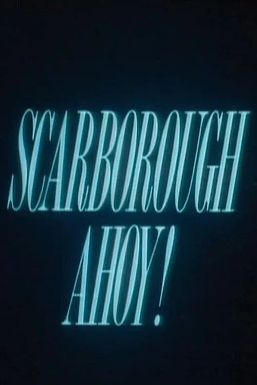 Scarborough Ahoy! (movie)