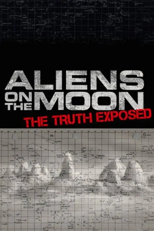 Aliens on the Moon: The Truth Exposed (movie)