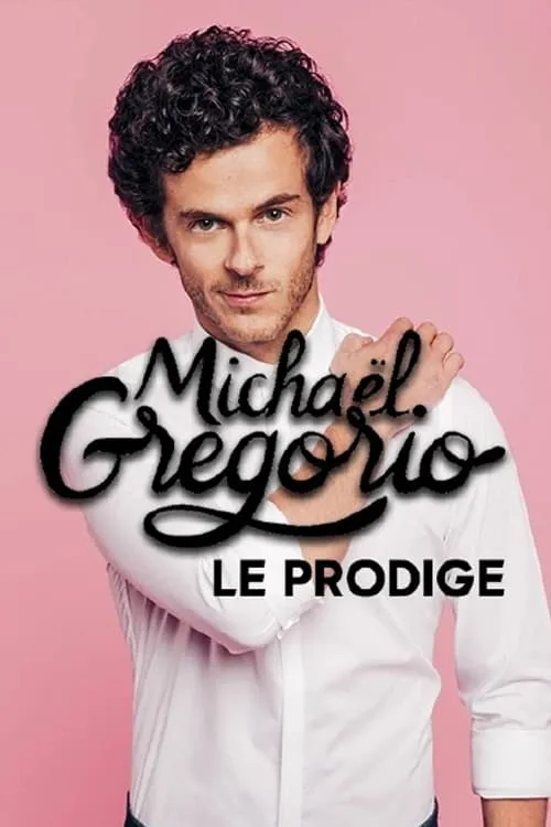 Michaël Gregorio, le prodige (фильм)