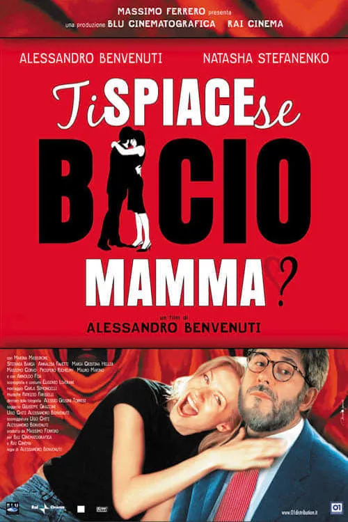 Ti spiace se bacio mamma? (movie)