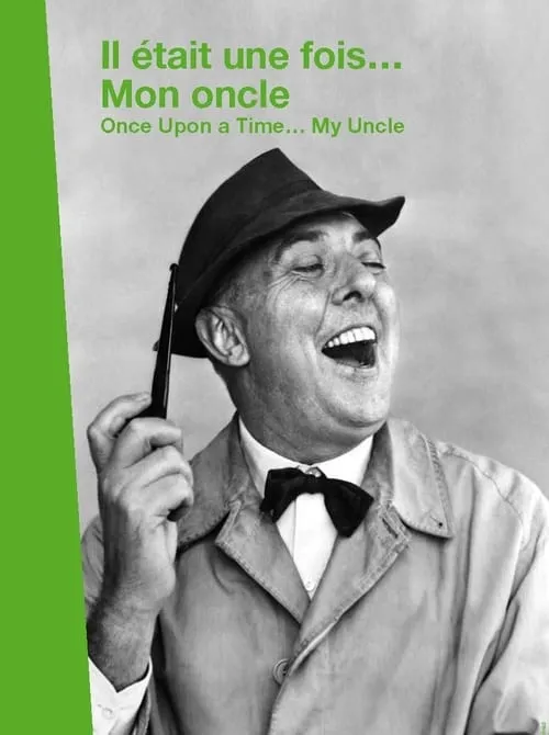 Il était une fois... « Mon Oncle » (movie)