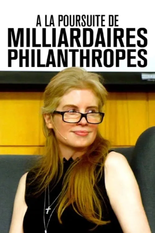 À la poursuite de milliardaires philanthropes (фильм)