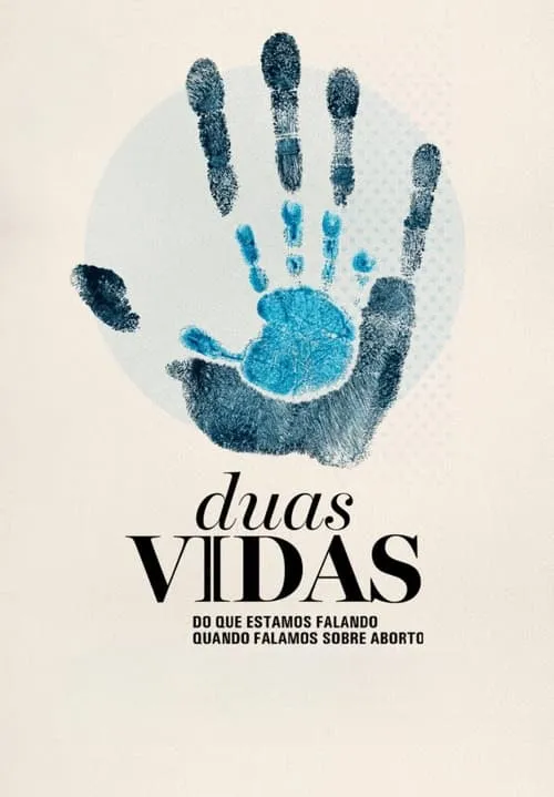 Duas Vidas: Do que Estamos Falando Quando Falamos Sobre Aborto