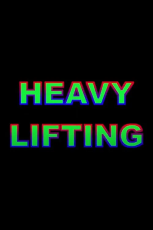 Heavy Lifting (фильм)