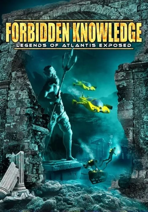 Forbidden Knowledge: Legends of Atlantis Exposed (фильм)