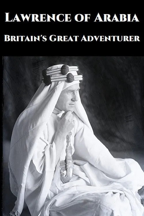 Lawrence of Arabia: Britain's Great Adventurer (фильм)