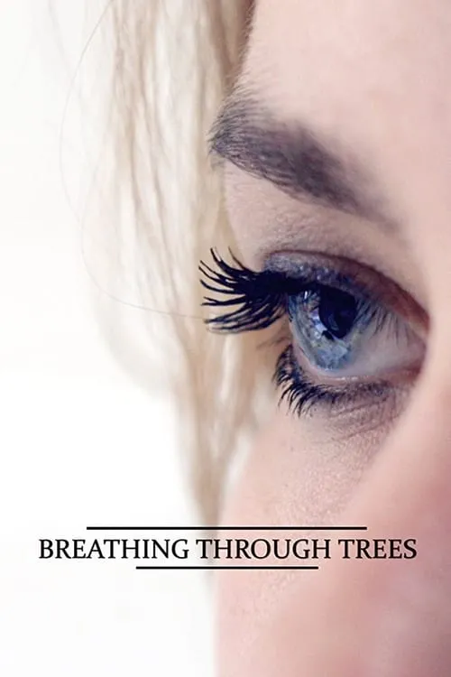 Breathing Through Trees (фильм)