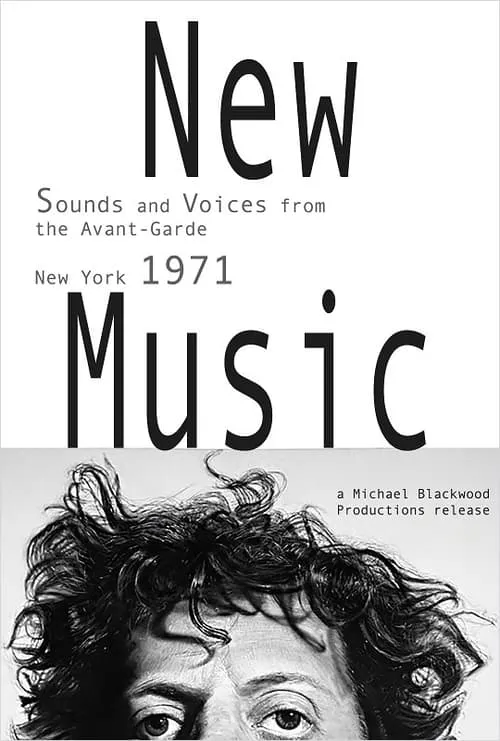 New Music: Sounds and Voices from the Avant-Garde New York 1971 (movie)