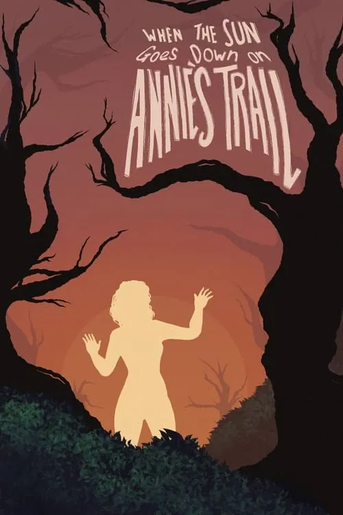 When the Sun Goes Down on Annie's Trail (movie)