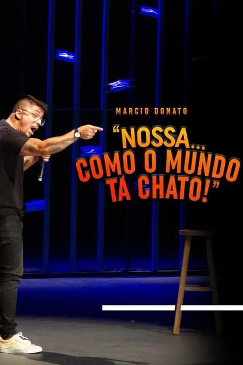 Márcio Donato - Nossa... Como o mundo tá chato