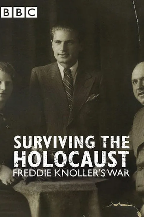 Surviving the Holocaust: Freddie Knoller's War (movie)