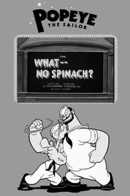 What -- No Spinach? (movie)