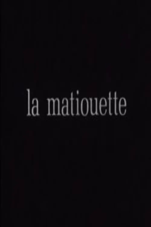 La Matiouette ou l'Arrière-pays (movie)