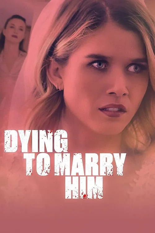 Dying to Marry Him (фильм)