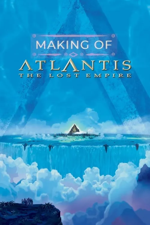 The Making of 'Atlantis: The Lost Empire' (movie)