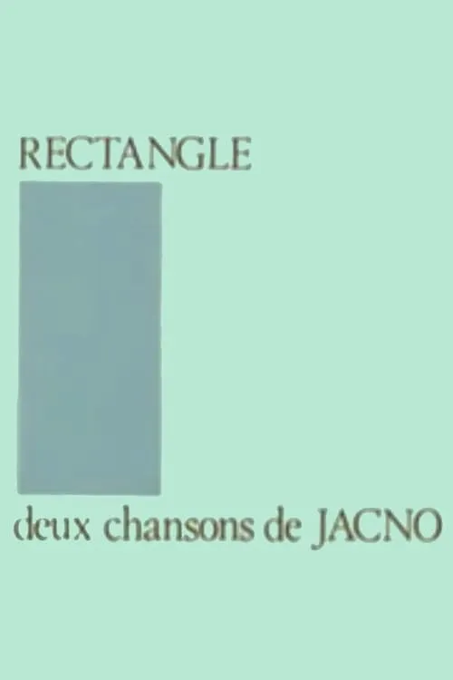 Rectangle: Deux Chansons de Jacno (фильм)