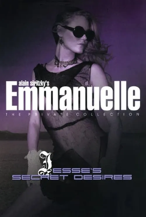 Emmanuelle - The Private Collection: Jesse's Secret Desires (фильм)