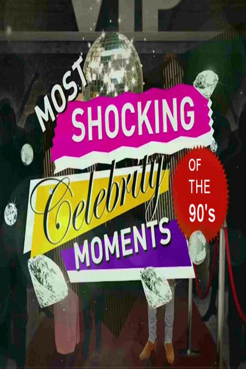 The 90s the Most Shocking Celebrity Moments (movie)