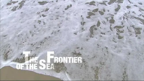 The Frontier of the Sea