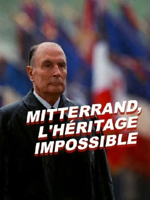 Mitterrand, l'héritage impossible (фильм)