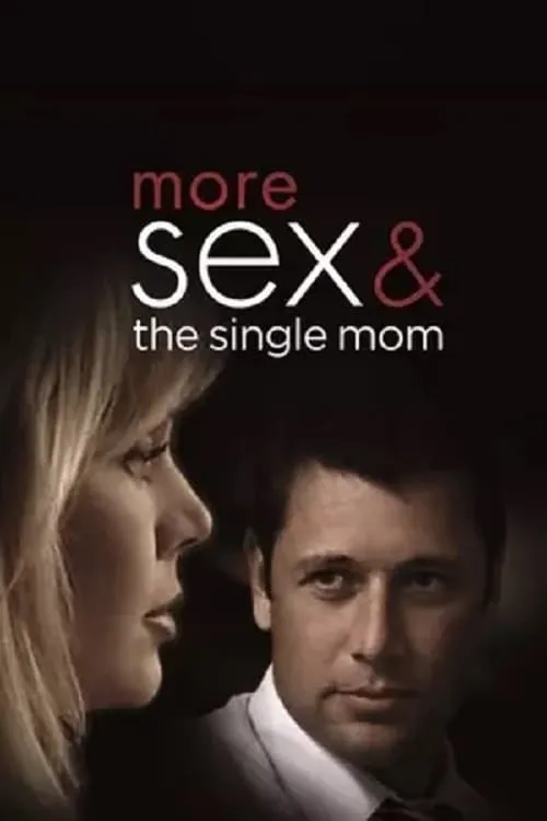 More Sex & the Single Mom (movie)