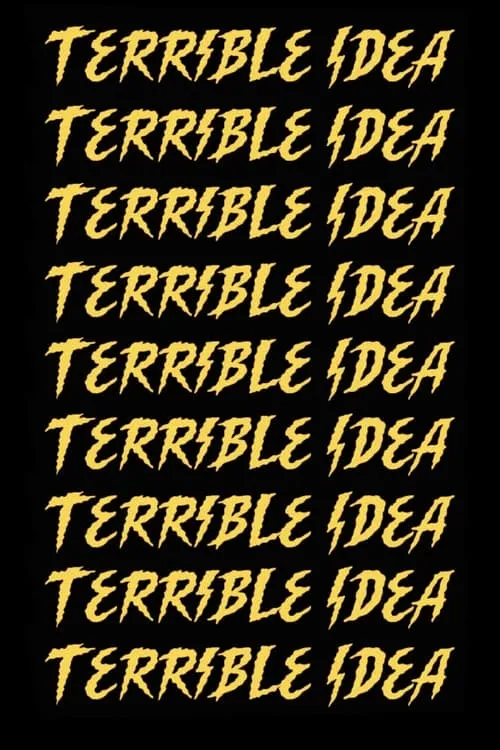 Terrible Idea (movie)