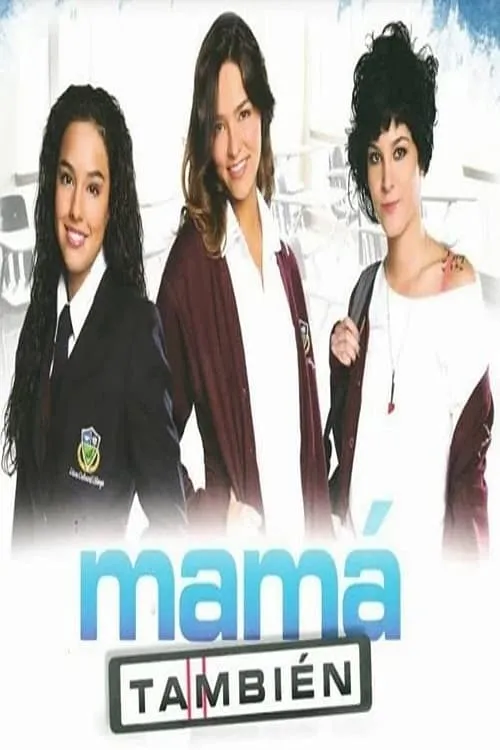 Mamá también (сериал)