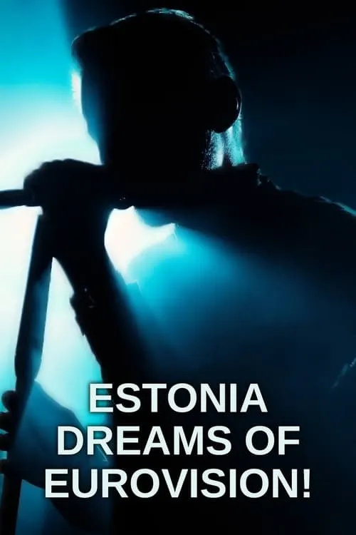 Estonia Dreams of Eurovision! (фильм)