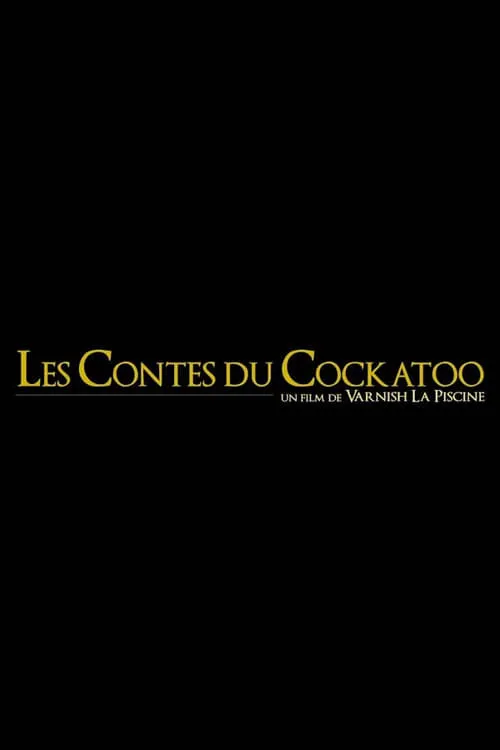 Les Contes du Cockatoo (movie)