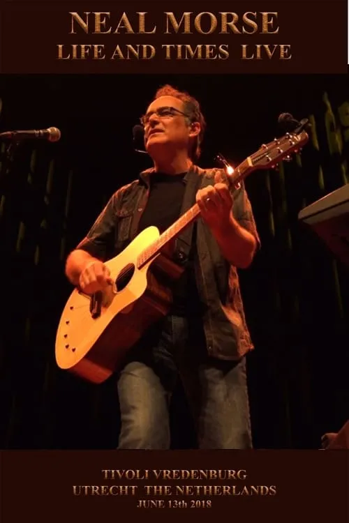 Neal Morse - Life and Times Live (movie)