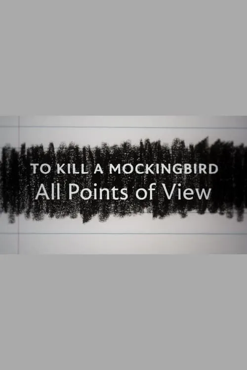 To Kill a Mockingbird: All Points of View (movie)