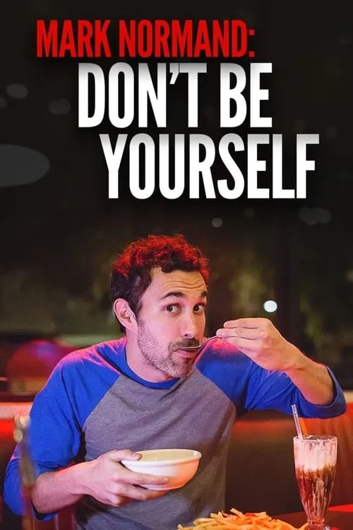 Amy Schumer Presents Mark Normand: Don't Be Yourself (movie)