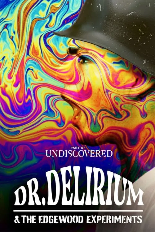 Dr. Delirium and the Edgewood Experiments (фильм)