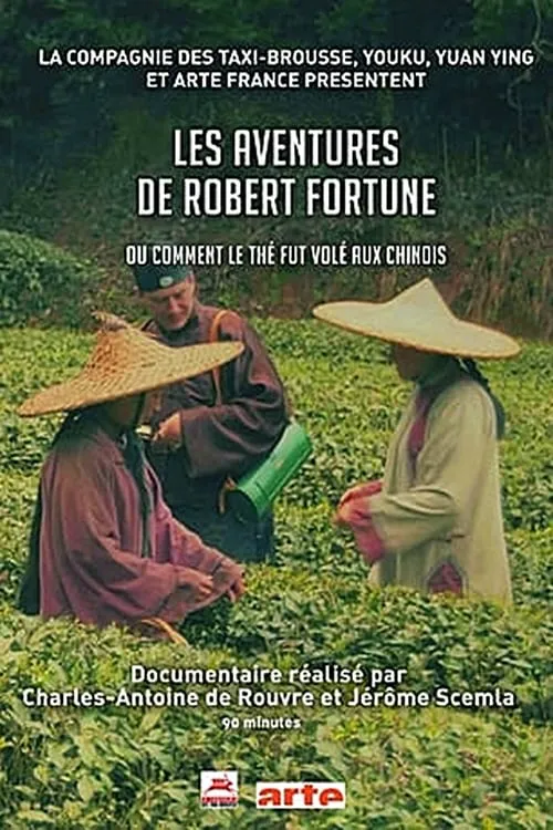 Les aventures de Robert Fortune ou comment le thé fut vole aux Chinois (фильм)