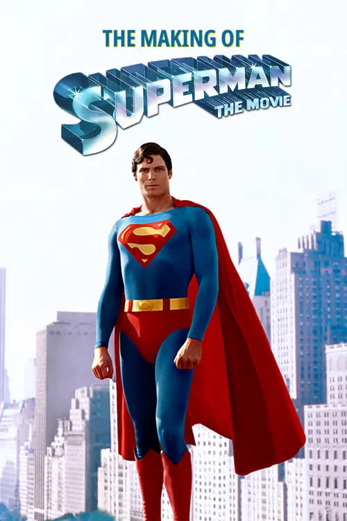 The Making of 'Superman: The Movie' (movie)