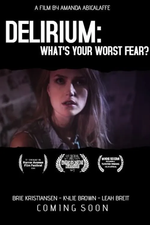 Delirium: What's Your Worst Fear? (фильм)