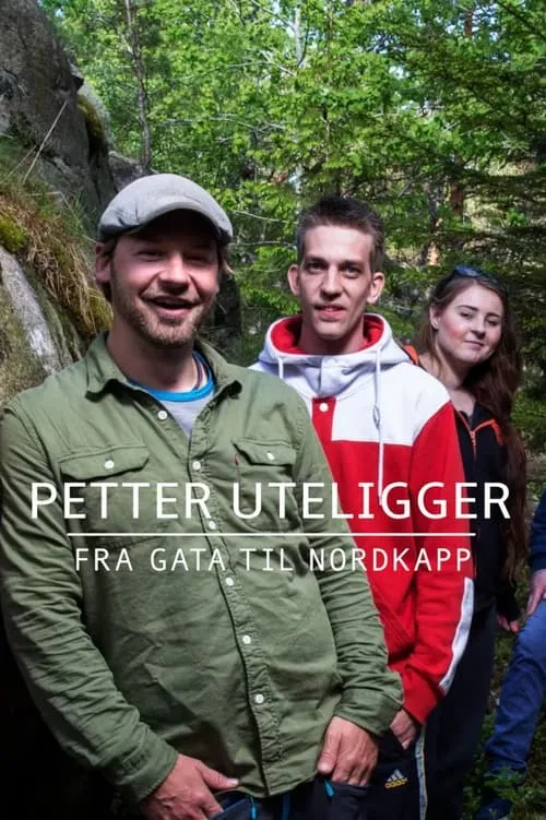 Petter uteligger: Fra gata til Nordkapp (series)